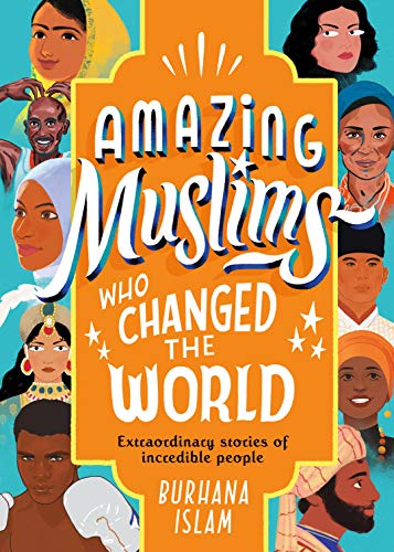 Amazing Muslims Who Changed the World|0241441803