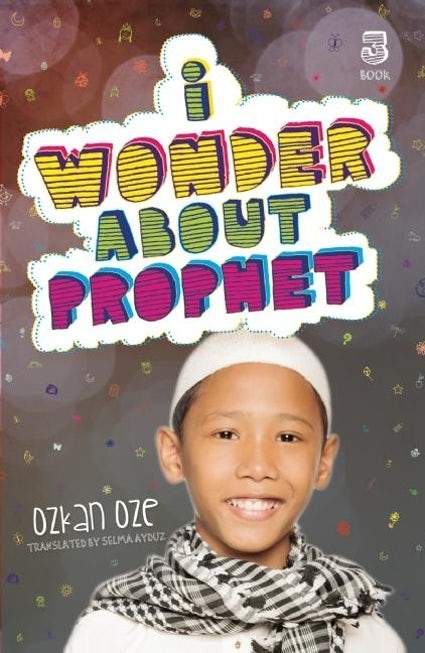 I Wonder About the Prophet: Book 3 - Salam Occasions - Kube Publishing