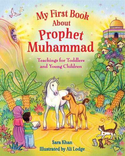 My First Book about the Prophet Muhammad - Salam Occasions - Kube Publishing